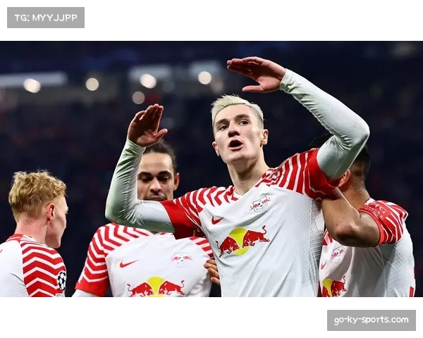 RB莱比锡进球转化率12.7%，前场传球价值0.34居联赛前列